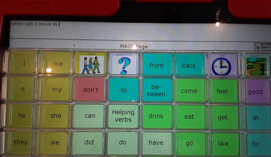 when can I move in typed out on communication device